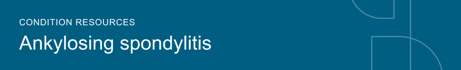 Condition resources Ankylosing spondylitis